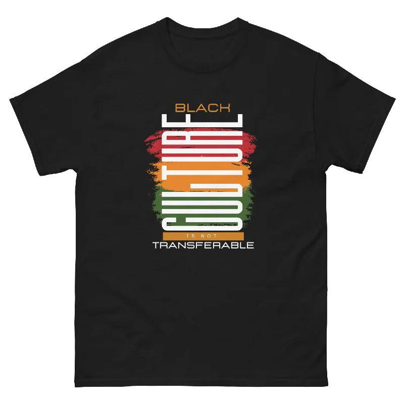 “ Black culture is not transferable” T-Shirt